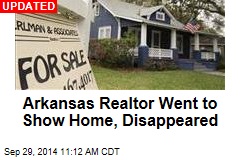 Arkansas Realtor Went to Show Home, Disappeared