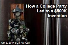 How a College Party Led to a $500K Invention