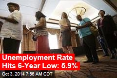 Unemployment Rate Hits 6-Year Low: 5.9%