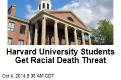 Harvard University Students Get Racial Death Threat