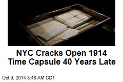 NYC Cracks Open 1914 Time Capsule 40 Years Late