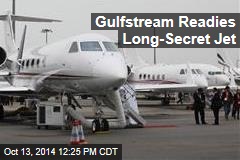 Gulfstream Readies Long-Secret Jet