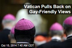 Vatican Pulls Back on Gay-Friendly Views
