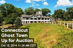 Connecticut Ghost Town Up for Auction