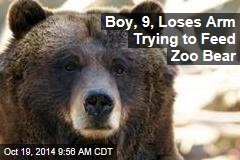 Boy, 9, Loses Arm Trying to Feed Zoo Bear