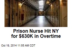 Prison Nurse Hit NY for $630K in Overtime