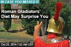Roman Gladiators' Diet May Surprise You