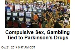 Compulsive Sex, Gambling Tied to Parkinson's Drugs