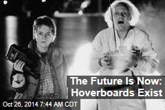 The Future Is Now: Hoverboards Exist