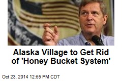 Alaska Village to Get Rid of 'Honey Bucket System'