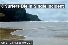 3 Surfers Die in Single Incident