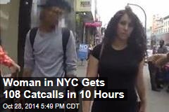 Woman in NYC Gets 108 Catcalls in 10 Hours