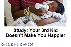 Study: Your 3rd Kid Doesn't Make You Happier