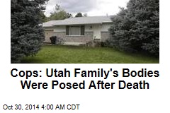Cops: Utah Family's Bodies Were Posed After Death