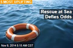 Rescue at Sea Defies Odds