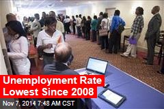 Unemployment Rate Lowest Since 2008