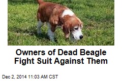 Owners of Dead Beagle Fight Suit Against Them