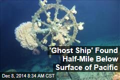 'Ghost Ship' Found Half-Mile Below Surface of Pacific