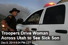 Troopers Drive Woman Across Utah to See Sick Son