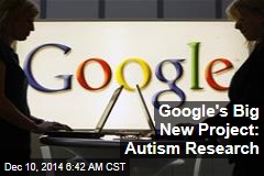 Google's Big New Project: Autism Research