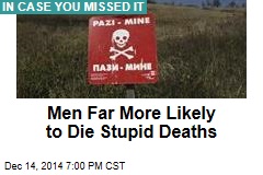 Men Far More Likely to Die Stupid Deaths
