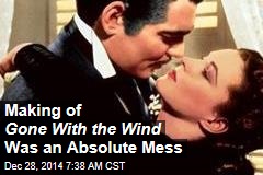 Making of Gone With the Wind Was an Absolute Mess