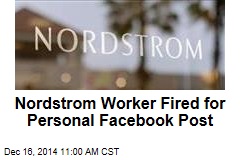 Nordstrom Worker Fired for Personal Facebook Post