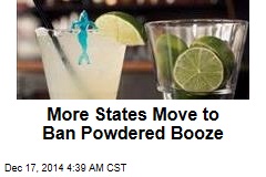 More States Move to Ban Powdered Booze
