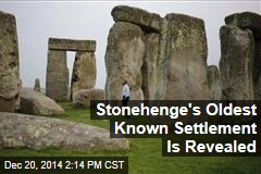 Stonehenge's Oldest Known Settlement Is Revealed
