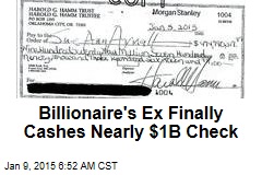 Billionaire's Ex Finally Cashes Nearly $1B Check