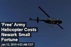 'Free' Army Helicopter Costs Newark Small Fortune
