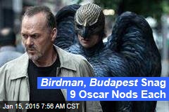 Birdman , Budapest Snag 9 Oscar Nods Each