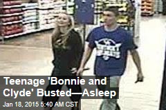 Teenage 'Bonnie and Clyde' Busted—Asleep