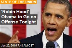 'Robin Hood' Obama to Go on Offense Tonight