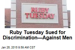 Ruby Tuesday Sued for Discrimination—Against Men