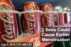Soda Could Cause Earlier Menstruation