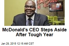 McDonald's CEO Steps Aside After Tough Year