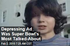 Depressing Ad Was Super Bowl's Most Talked-About