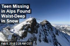 Teen Missing in Alps Found Waist-Deep in Snow