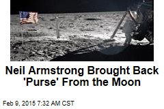 Neil Armstrong Brought Back 'Purse' From the Moon