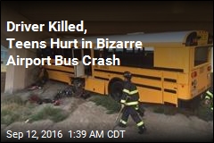 Driver Killed, Teens Hurt in Bizarre Airport Bus Crash