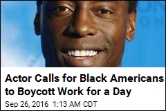 Actor Calls for Black Americans to Boycott Work for a Day