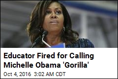 Educator Fired for Calling Michelle Obama 'Gorilla'
