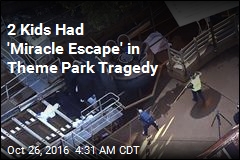 2 Kids Had 'Miracle Escape' in Theme Park Tragedy