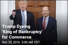 Trump Eyeing 'King of Bankruptcy' for Commerce