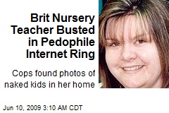 Brit Nursery Teacher Busted in Pedophile Internet Ring
