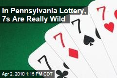 Lottery on In Pennsylvania Lottery  7s Are Really Wild